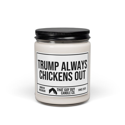TRUMP ALWAYS CHICKENS OUT