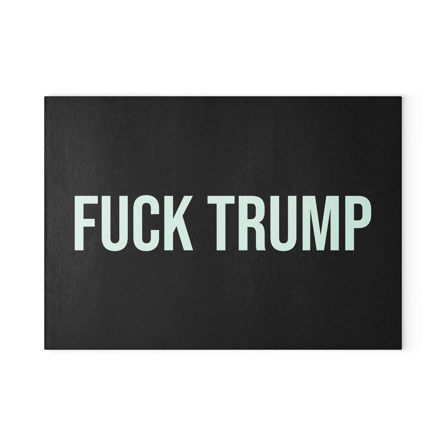 FUCK TRUMP GLASS CUTTING BOARD