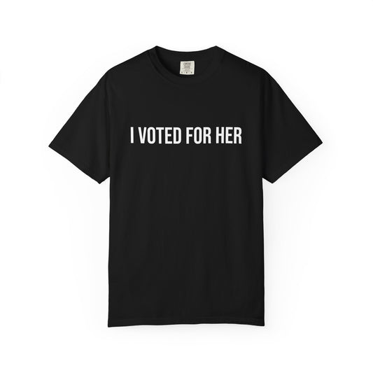 I VOTED FOR HER TEE