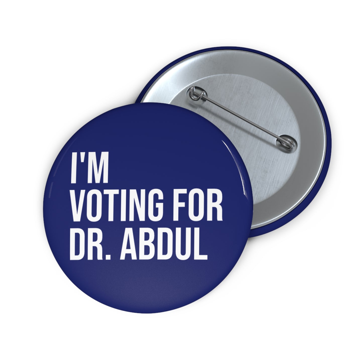I'M VOTING FOR DR. ABDUL BUTTON