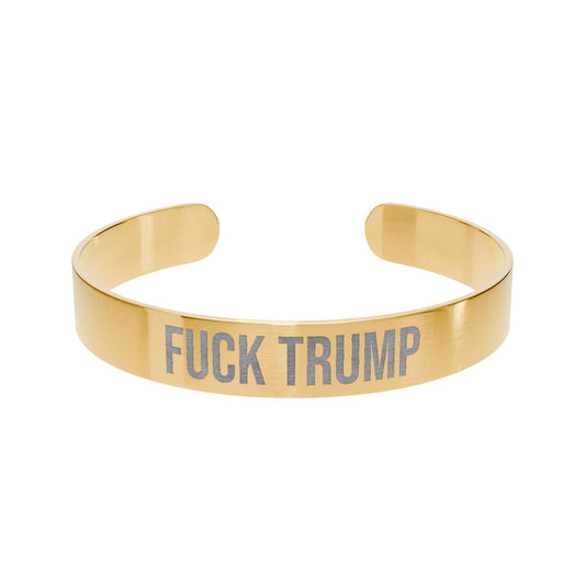 FUCK TRUMP ENGRAVED CUFF