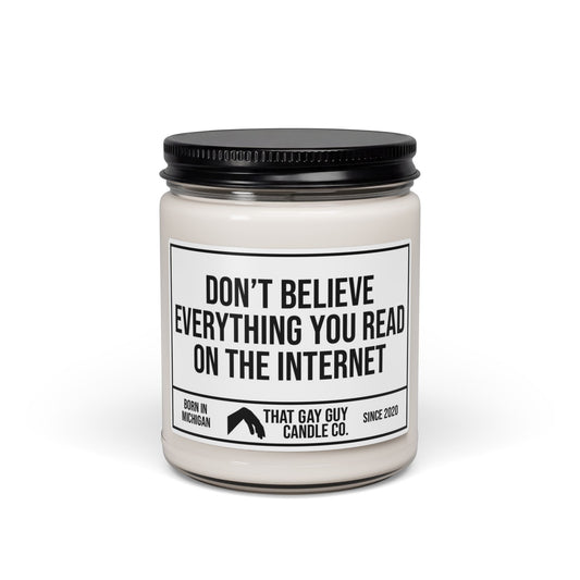 DON’T BELIEVE EVERYTHING YOU READ ON THE INTERNET