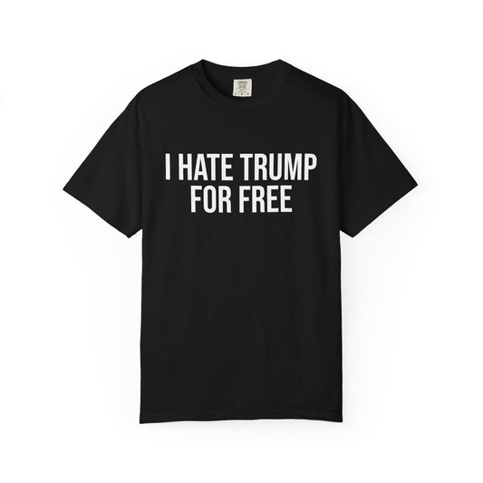 I HATE TRUMP FOR FREE