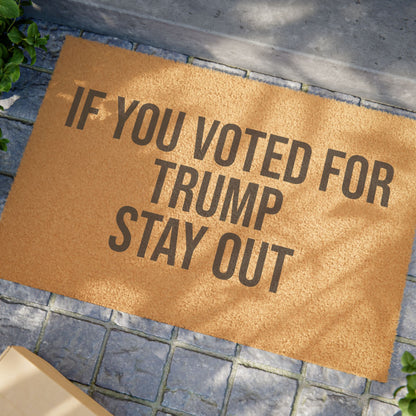 IF YOU VOTED FOR TRUMP STAY OUT DOORMAT ***PG VERSION***