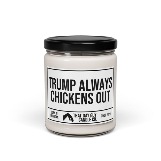 TRUMP ALWAYS CHICKENS OUT