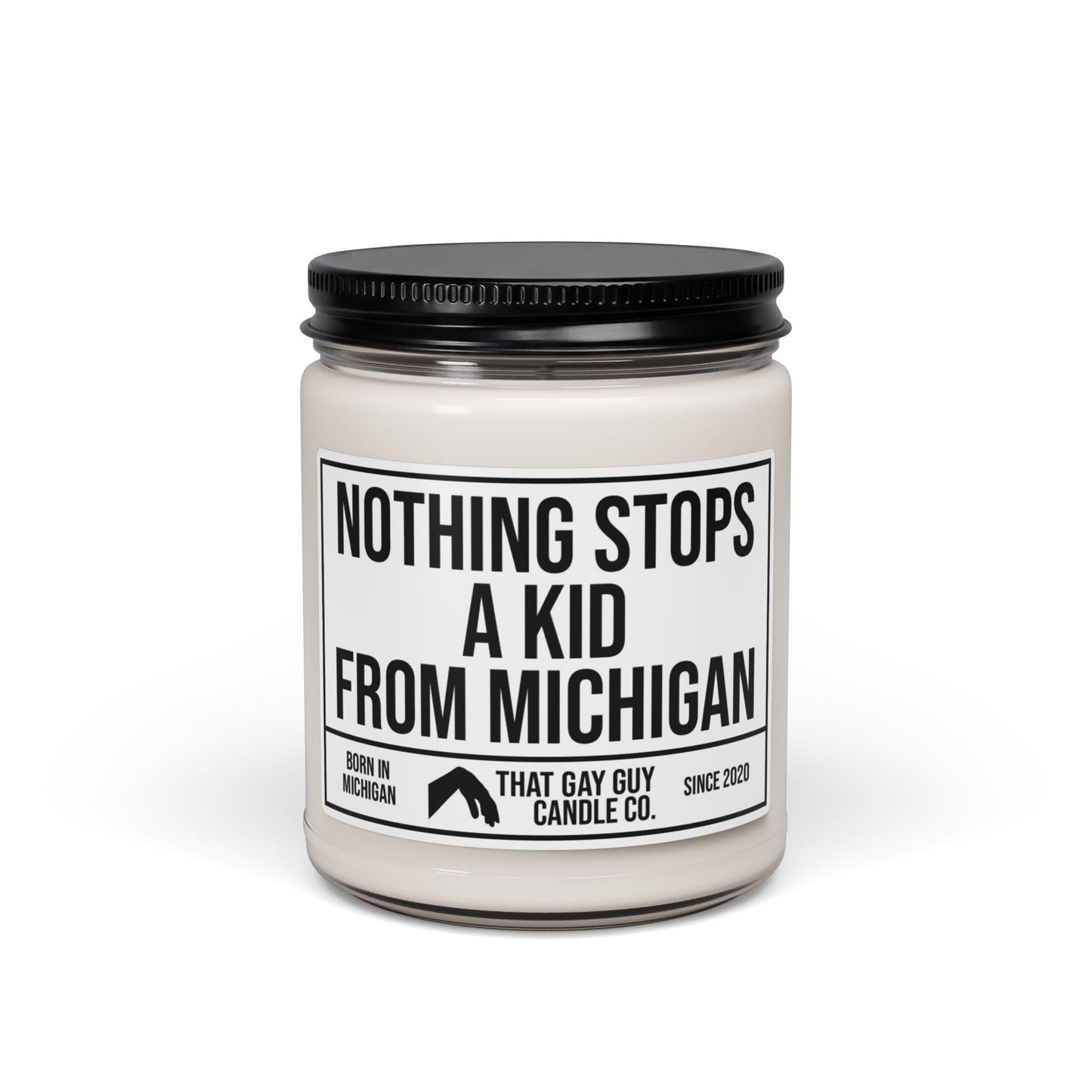 NOTHING STOPS A KID FROM MICHIGAN