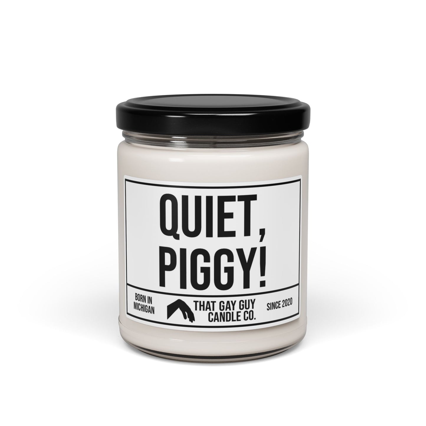 QUIET PIGGY